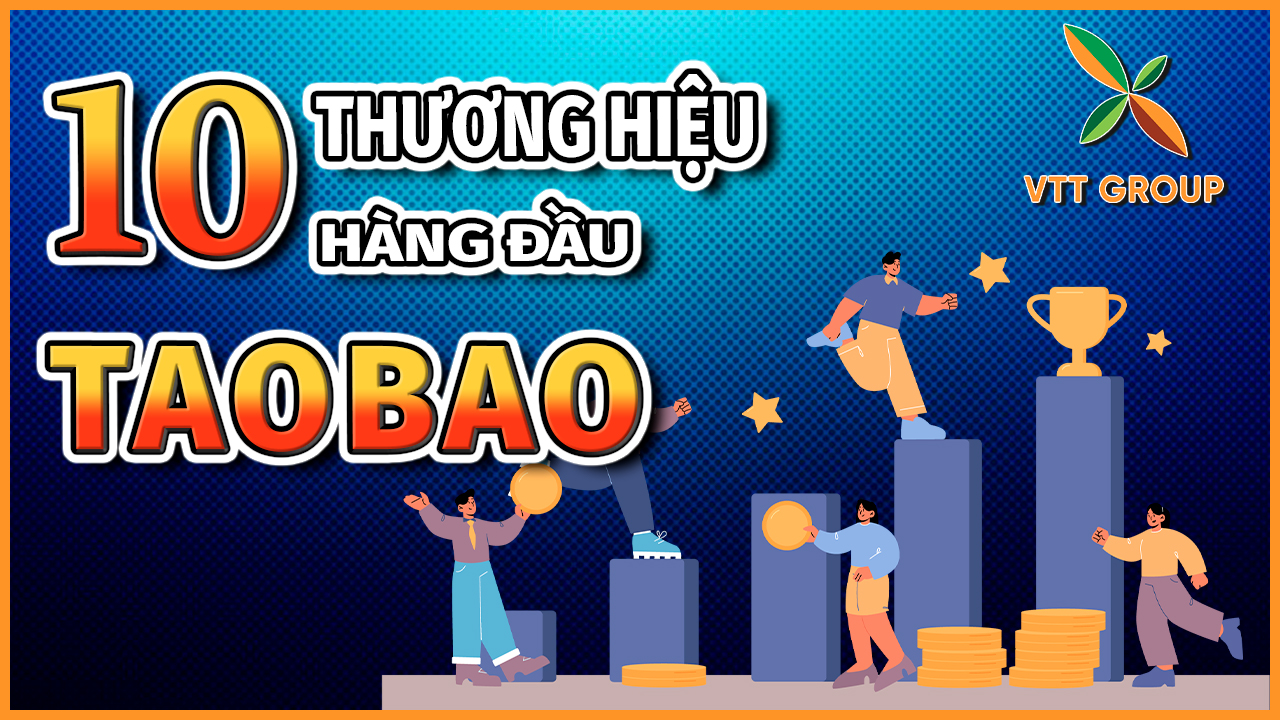 Top 10 thương hiệu hàng đầu trên Taobao đầu năm 2022